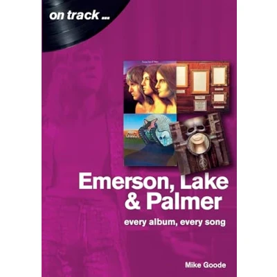Afbeelding van Emerson, Lake &amp; Palmer : Every Album, Song (On Track)