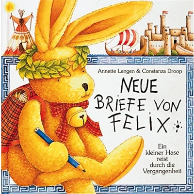 Afbeelding van Neue Briefe Von Felix. Ein Kleiner Hase Reist Durch Die Vergangenheit