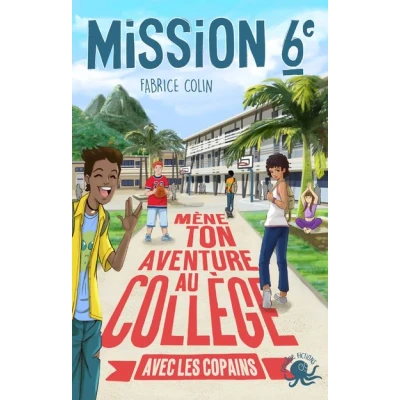 Image de Mission sixieme Mene ton aventure au college avec les copains ! Tome 3