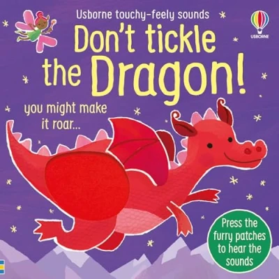 Afbeelding van DON’T Tickle Touchy Feely Sound Books Don&#039;t the Dragon!
