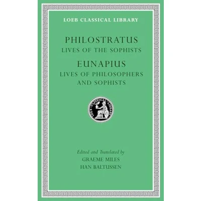 Afbeelding van Loeb Classical Library Lives of the Sophists. Philosophers and Sophists