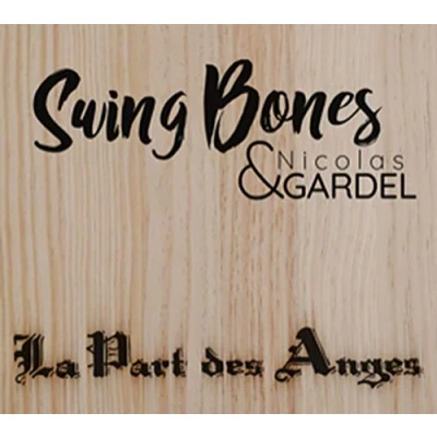 Afbeelding van Swing Bones &amp; Nicolas Gardel La Part Des Anges (CD)