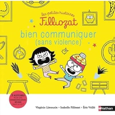 Afbeelding van Bien communiquer (sans violence): 3 histoires pour une communication réussie dans la vie !: 7