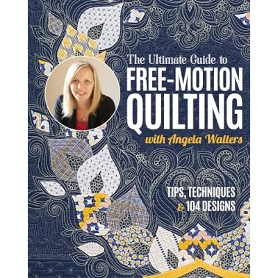 Afbeelding van The Ultimate Guide to Free Motion Quilting with Angela Walters