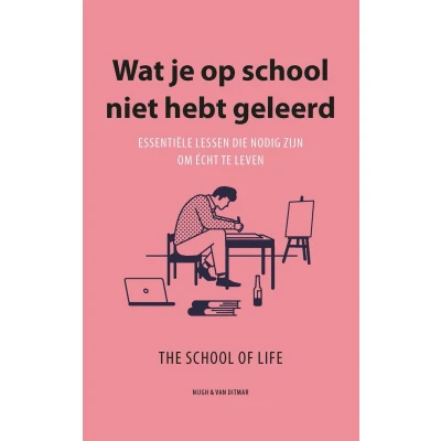 Afbeelding van The school of Life Wat je op niet hebt geleerd