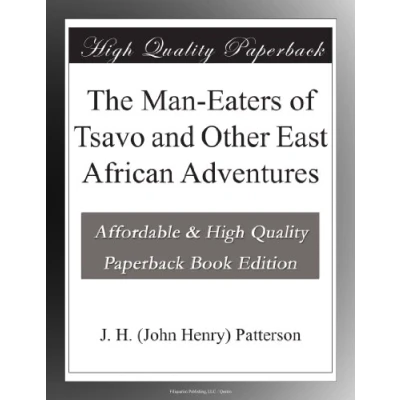 Afbeelding van The Man Eaters of Tsavo and Other East African Adventures