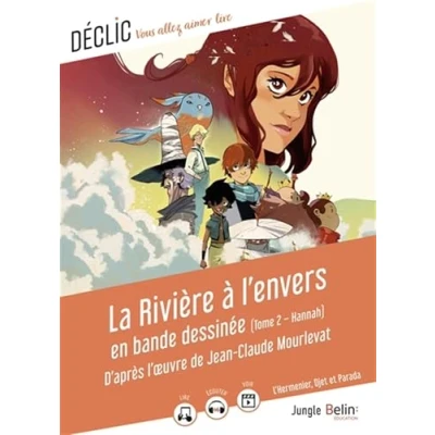 Afbeelding van LA RIVIERE A L&#039;ENVERS EN BANDE DESSINEE,2:HANNAH