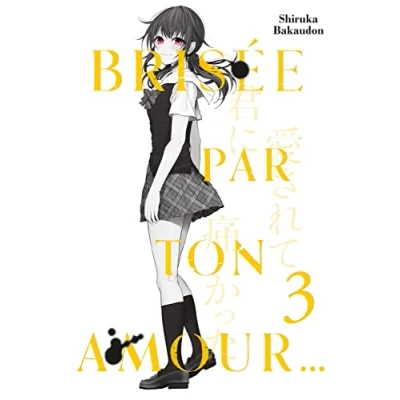 Afbeelding van Brisée par ton amour… Tome 03