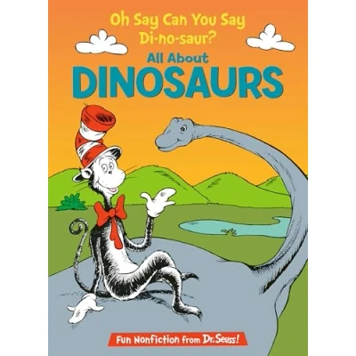 Afbeelding van the Cat in Hat&#039;s Learning Library Oh Say Can You Di no saur? All About Dinosaurs