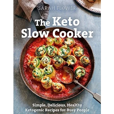 Afbeelding van The Keto Slow Cooker Simple, Delicious, Healthy Ketogenic Recipes for Busy People