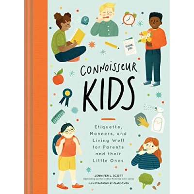 Afbeelding van Connoisseur Kids Etiquette, Manners, and Living Well for Parents Their Little Ones Etiquette Children, Manner Books Kids, Parenting Books, on Elegance 1