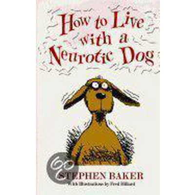 Afbeelding van How to Live with a Neurotic Dog
