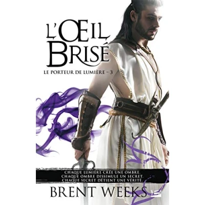 Afbeelding van LE PORTEUR DE LUMIERE,03:L&#039;OEIL BRISE