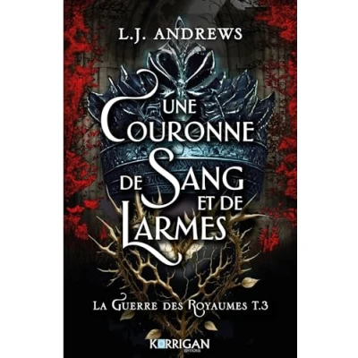 Afbeelding van UNE COURONNE DE SANG ET LARMES (LA GUERRE DES ROYAUMES,3)