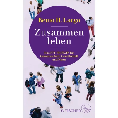 Afbeelding van Zusammen leben. Das Fit Prinzip für Gemeinschaft, Gesellschaft und Natur