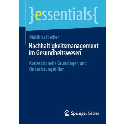 Afbeelding van essentials Nachhaltigkeitsmanagement im Gesundheitswesen