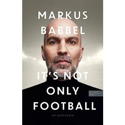 Afbeelding van Markus Babbel It&#039;s not only Football
