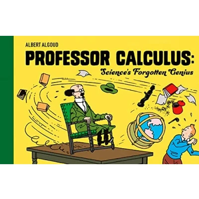 Afbeelding van Professor Calculus: Science&#039;s Forgotten Genius