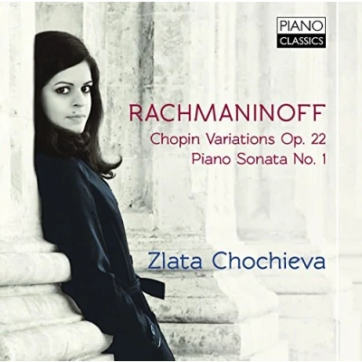 Afbeelding van Zlata Chochieva Rachmaninoff: Chopin Variations and Piano Sonata (CD)