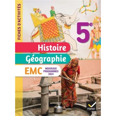 Image de Fiches d&#039;activités Histoire Géographie EMC 5e Ed. 2024 Cahier élève