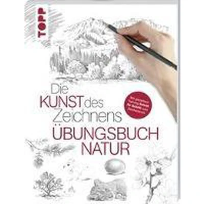 Afbeelding van Die Kunst des Zeichnens Natur Übungsbuch