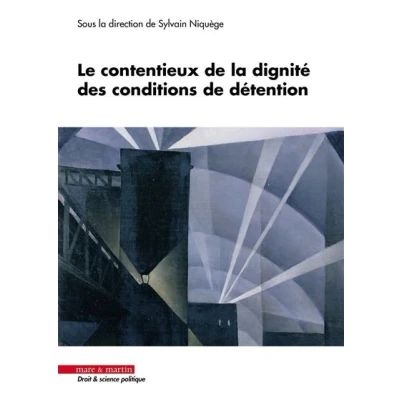 Image de Le contentieux de la dignité des conditions détention