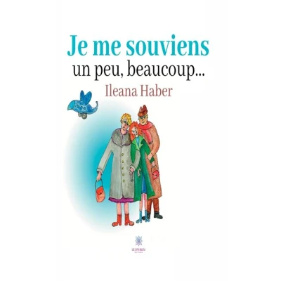 Image de Je me souviens un peu, beaucoup...