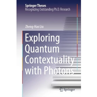 Afbeelding van Springer Theses Exploring Quantum Contextuality with Photons