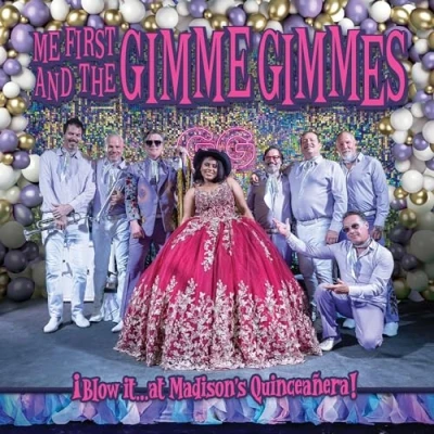 Afbeelding van Me First &amp; The Gimme Gimmes Blow It...At Madison&#039;s Quinceanera (CD)