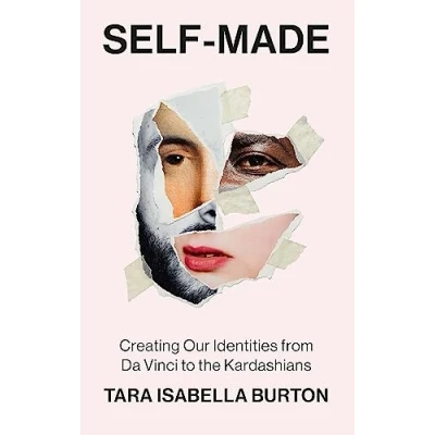 Afbeelding van Self Made: Creating Our Identities from Da Vinci to the Kardashians