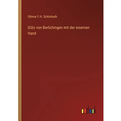 Afbeelding van Götz von Berlichingen mit der eisernen Hand