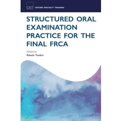 Afbeelding van Structured Oral Examination Practice For The Final Frca