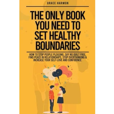 Afbeelding van The Only Book You Need To Set Healthy Boundaries