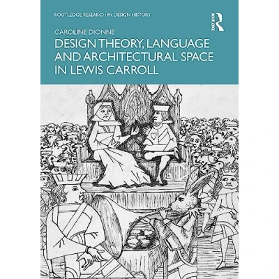 Afbeelding van Routledge Research in Design History Theory, Language and Architectural Space Lewis Carroll