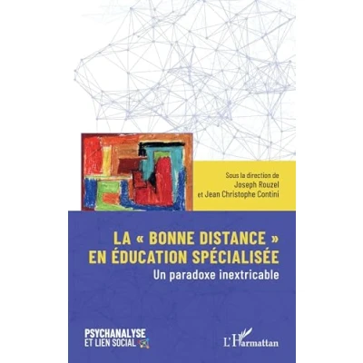 Afbeelding van LA BONNE DISTANCE EN EDUCATION SPECIALISEE UN PARADOXE INEXT