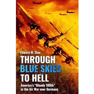 Afbeelding van Through Blue Skies to Hell