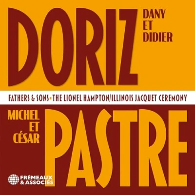 Afbeelding van Dany Doriz &amp; Michel Pastre Fathers Sons: The Lionel Hampton / Illinois Jacquet Ceromony (CD)