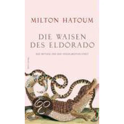 Afbeelding van Die Waisen des Eldorado. Mythen