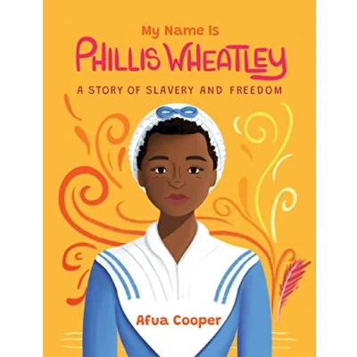 Afbeelding van My Name is Phillis Wheatley