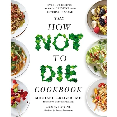 Afbeelding van The How Not To Die Cookbook