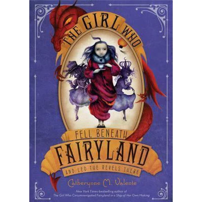 Afbeelding van the Girl Who Fell Beneath Fairyland and Led Revels There