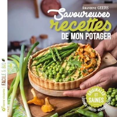Afbeelding van SAVOUREUSES RECETTES DE MON POTAGER ORIGINALES ET SAINES