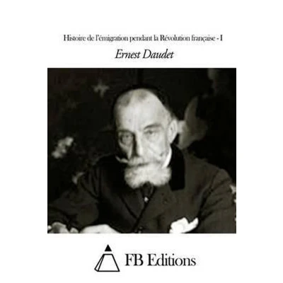 Afbeelding van Histoire De Læemigration Pendant La Revolution Francaise