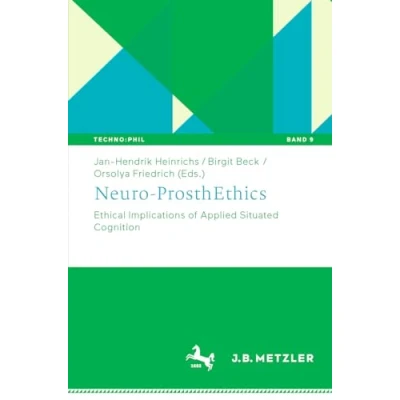 Afbeelding van Techno:Phil Aktuelle Herausforderungen der Technikphilosophie Neuro ProsthEthics