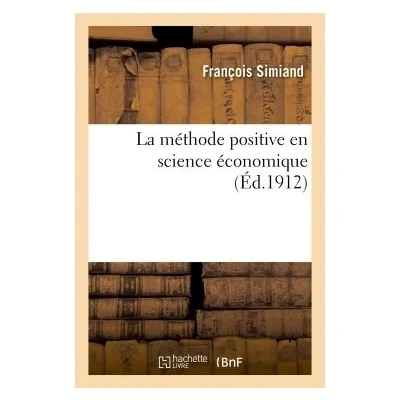 Image de La méthode positive en science économique