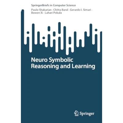 Afbeelding van SpringerBriefs in Computer Science Neuro Symbolic Reasoning and Learning
