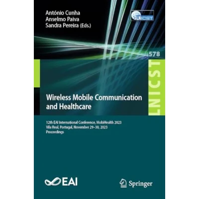 Afbeelding van Lecture Notes of the Institute for Computer Sciences, Social Informatics and Telecommunications Engineering Wireless Mobile Communication Healthcare