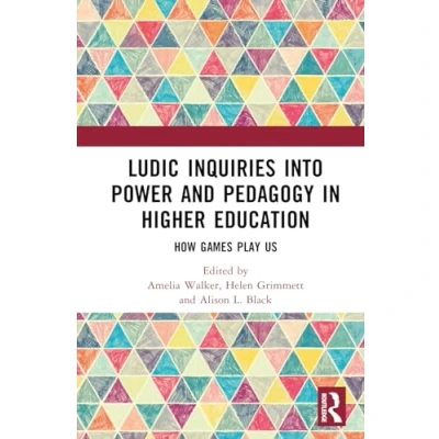 Afbeelding van Ludic Inquiries Into Power and Pedagogy in Higher Education