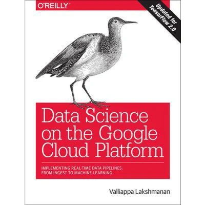 Afbeelding van Data Science on the Google Cloud Platform: Implementing End to Real Time Pipelines