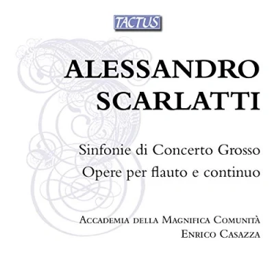Afbeelding van Accademia Della Magnifica Comunità, Enrico Casazza Scarlatti: Sinfonie Di Concerto Grosso, Opere Per Flauto E Continuo (2 CD)